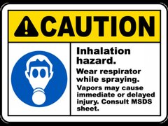 Wear Respirator While Spraying Sign